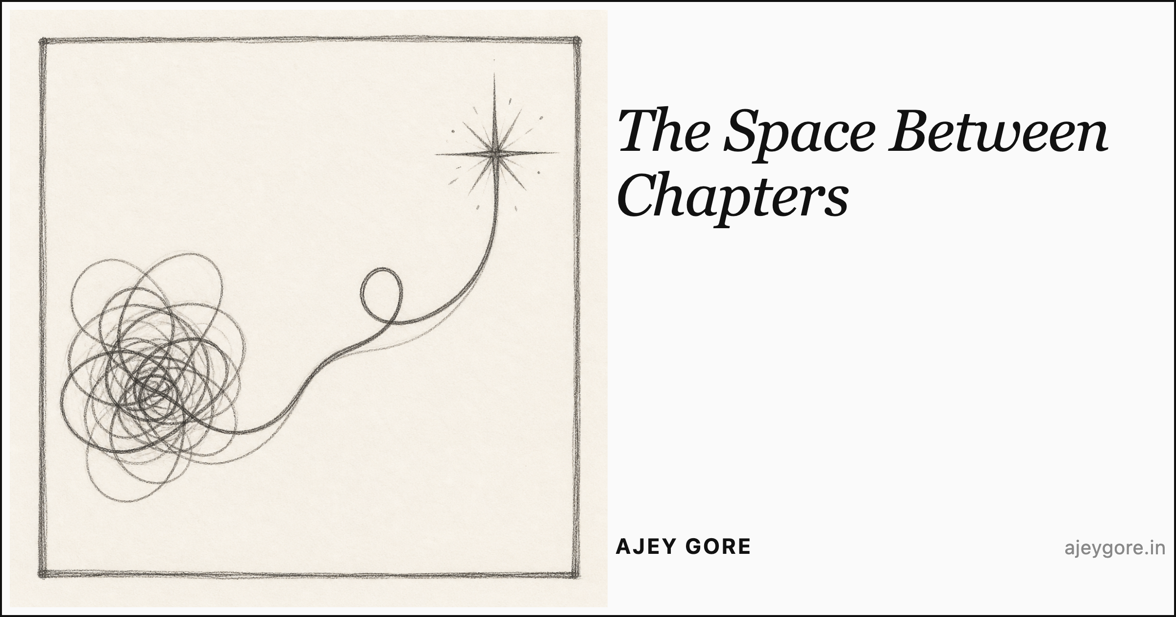 Space Chapters The Space Between Chapters - Ajey Gore